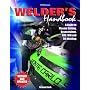 Welder's Handbook: A Guide to Plasma Cutting, Oxyacetylene, ARC, MIG and TIG Welding