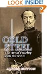Cold Steel: The Art of Fencing with t...