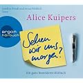 Sehen wir uns morgen? (1 CD): Ein ganz besonderes H�rbuch