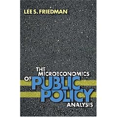 The Microeconomics of Public Policy Analysis