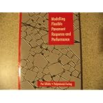Modelling Flexible Pavement Response and Performance book cover