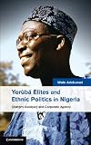 Yorùbá elites and ethnic politics in Nigeria : Ọbáfemi Awólowo and corporate agency