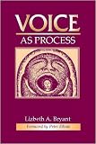 Voice as Process
