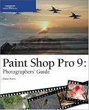 Paint Shop Pro 9: Photographers Guide