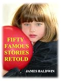 Fifty Famous Stories Retold -- FREE Audiobooks (2 Versions) Download [Annotated]