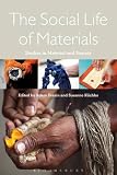 The social life of materials : studies in materials and society