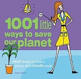 1001 Little Ways to Save Our Planet