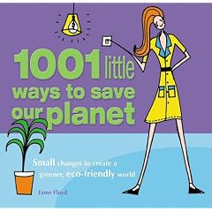 1001 Little Ways to Save Our Planet