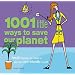 1001 Little Ways to Save Our Planet