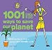 1001 Little Ways to Save Our Planet