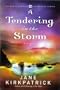 A Tendering in the Storm (Change and Cherish Historical Series #2)