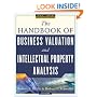 The Handbook of Business Valuation and Intellectual Property Analysis