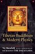 Tibetan Buddhism and Modern Physics: Toward a Union of Love and Knowledge