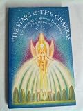 The stars and the chakras : the astrology of spiritual unfoldment