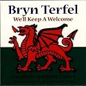 Bryn Terfel - We'll Keep a Welcome