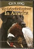 GUN DOG DVD The Labrador Retriever In America