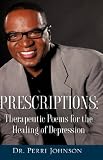 Books : PRESCRIPTIONS: THERAPEUTIC POEMS FOR THE HEALING OF DEPRESSION