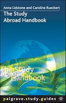 The Study Abroad Handbook (Palgrave Study Guides) by Anna Lidstone