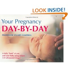 Your Pregnancy Day by Day: Watch Your Baby Grow Every Day as You Enjoy a Healthy Pregnancy