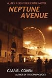 Neptune Avenue: A Jack Leightner Crime Novel (Detective Jack Leightner)