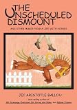 The Unscheduled Dismount:And Other Humor from a Life with Horses