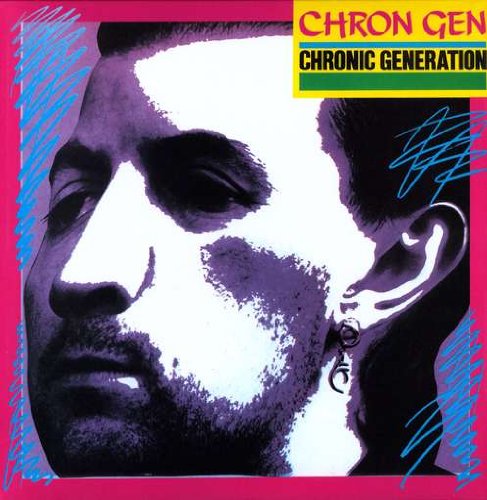 CHRON GEN - Chronic Generation - 33T