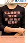 Well-Behaved Women Seldom Make History