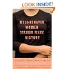 Well-Behaved Women Seldom Make History
