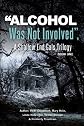 Alcohol Was Not Involved