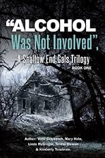 Alcohol Was Not Involved