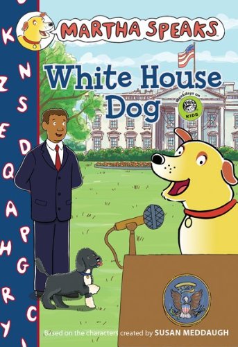 Martha Speaks: White House Dog (Chapter Book)