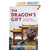 The Dragon's Gift: The Real Story of China in Africa