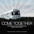 Come Together: The Official John Lennon Educational Tour Bus Guide to Music and Video