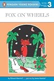 Fox on Wheels (Penguin Young Readers, Level 3) by Edward Marshall (1985-09-01)