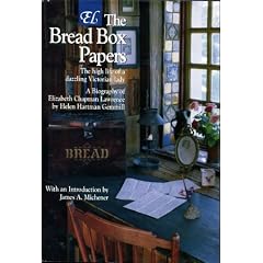 E.L.: The Bread Box Papers : The High Life of a Dazzling Victorian Lady/a Biography of Elizabeth Chapman Lawrence