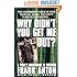 Why Didn't You Get Me Out?: A POW's Nightmare in Vietnam