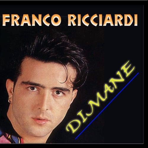 Franco Ricciardi - Dimane - Zortam Music