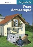 Le guide de l'eau domestique