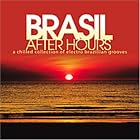 Brasil After Hours by Various Artists