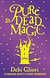 Pure dead magic
