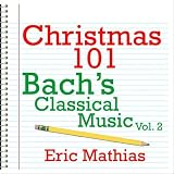 51foLEL5tPL. SL160  Christmas 101   Bachs Classical Music Vol. 2