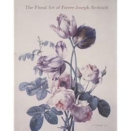 The Floral Art of Pierre-Joseph Redoute