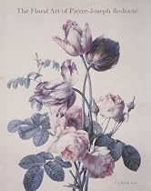 The Floral Art of Pierre-Joseph Redoute