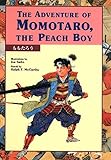 The Adventure of Momotaro, the Peach Boy (Kodansha Bilingual Children's Classics)