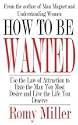 How To Be Wanted
