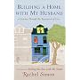 Building a Home with My Husband: A Journey Through the Renovation of Love