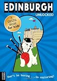 Edinburgh Unlocked (Unlocked Guides)