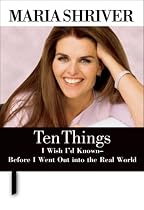 Ten Things I Wish I'd Known--Before I Went Out Into the Real World
