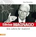 Silvius Magnago. Ein Leben fur Sudtirol: Ein Leben f�r S�dtirol