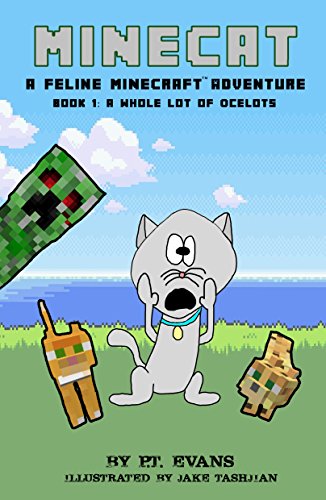 Download Minecat: A Feline Minecraft Adventure: A Whole Lot of Ocelots